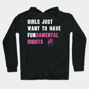 Womens Girls Just Want To Have Fundamental Rights Funny Hoodie